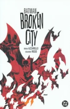 Image of Broken City by Brian Azzarello and Eduardo Risso and Clem Robins and Patricia Rose Mulvihill and Bob Kane Paperback