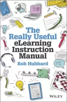 Image of The really useful elearning instruction manual by Rob Hubbard