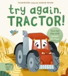 Image of Try Again, Tractor! : Double-Layer Lift Flaps for Double the Fun!