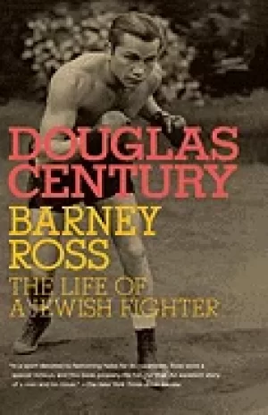 Image of barney ross the life of a jewish fighter