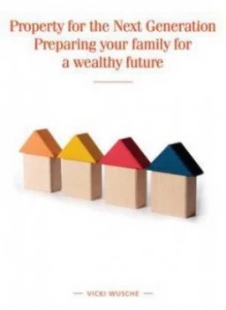 Image of Property for the Next Generation by Vicki Wusche Paperback