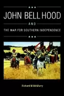 Image of john bell hood and the war for southern independence