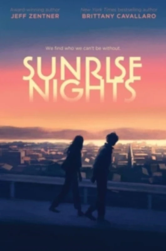 Image of Sunrise Nights. Hardback. By Jeff Zentner, Brittany Cavallaro Books