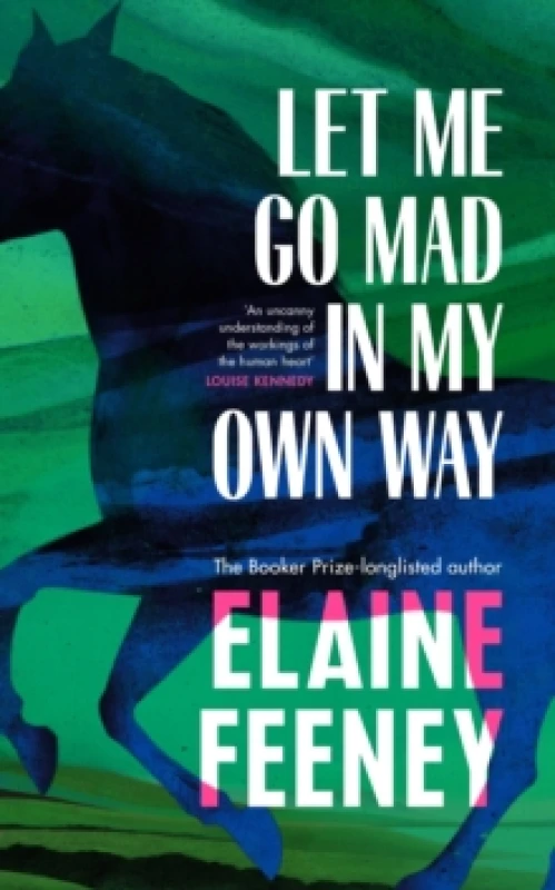 Image of Let Me Go Mad in My Own Way Hardback