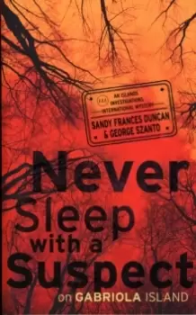 Image of Never Sleep with a Suspect on Gabriola Island : An Islands Investigations International Mystery