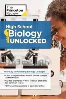 Image of High School Biology Unlocked : Your Key to Understanding and Mastering Complex Biology Concepts