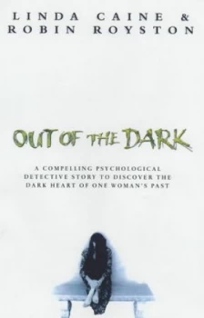 Image of Out of the Dark by Linda Caine and Robin Royston Book