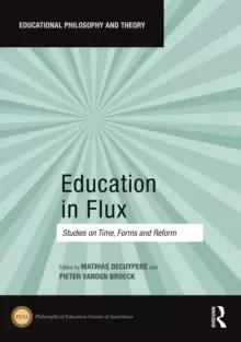 Image of Education in Flux : Studies on Time, Forms and Reform