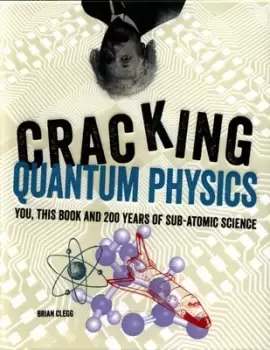 Image of Cracking quantum physics by Brian Clegg