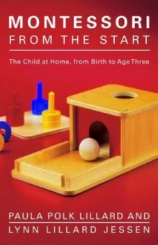 Image of Montessori from the start by Paula Polk Lillard
