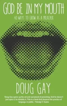 Image of God be in my mouth by Doug Gay