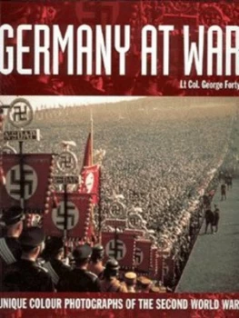 Image of Germany at War by George Forty and Joanne King Hardback