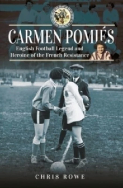 Image of Carmen Pomi s : Football Legend and Heroine of the French Resistance Hardback