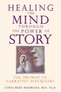 Image of healing the mind through the power of story the promise of narrative psychi