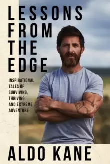 Image of Lessons From the Edge : Inspirational Tales of Surviving, Thriving and Extreme Adventure