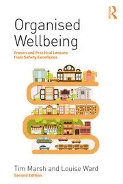 Image of Organised Wellbeing Proven and Practical Lessons from Safety Excellence