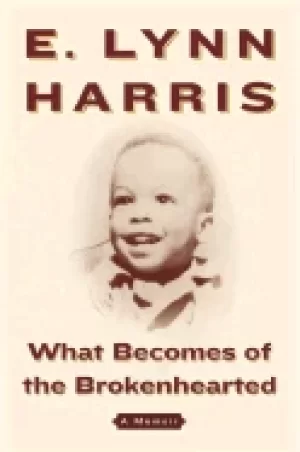 Image of what becomes of the brokenhearted a memoir
