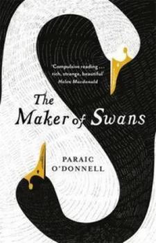 Image of The Maker of Swans by Paraic Odonnell Paperback