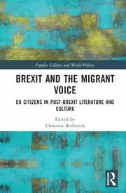 Image of Brexit and the Migrant Voice EU Citizens in post-Brexit Literature and Culture