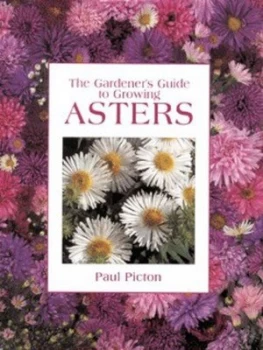 Image of The Gardeners Guide to Growing Asters by Paul Picton Hardback