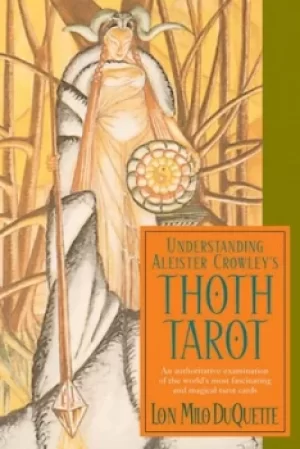 Image of Understanding Aleister Crowleys thoth tarot by Lon Milo DuQuette