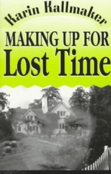 Image of Making up for Lost Time by Karin Kallmaker Book