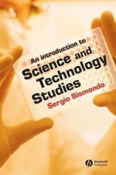 Image of An Introduction to Science and Technology Studies by Sergio Sismondo Paperback