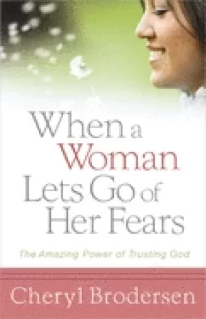 Image of when a woman lets go of her fears the amazing power of trusting god