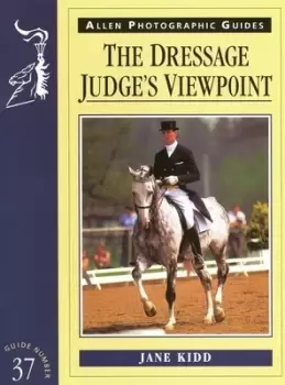 Image of The dressage judges viewpoint by Jane Kidd