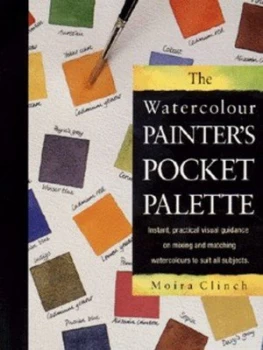 Image of The Watercolour Painters Pocket Palette by Moira Clinch Paperback