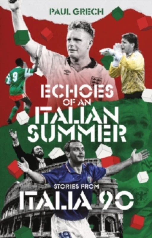 Image of Echoes of an Italian Summer : Stories from Italia 90 Paperback / softback