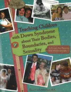Image of Teaching children with Down syndrome about their bodies boundaries and sexuality by Terri Couwenhoven MS