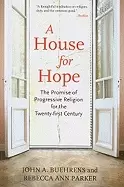 Image of house for hope the promise of progressive religion for the twenty first cen