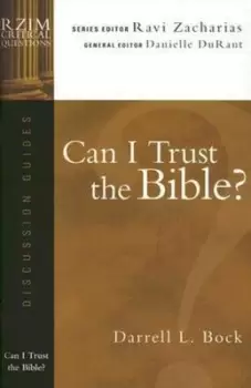 Image of Can I trust the Bible? / Darrell L. Bock; [introduction by Ravi Zacharias] - Darrell L. Bock - Book - Used