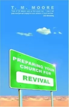 Image of Preparing your church for revival by T. M Moore