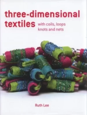 Image of Three-dimensional textiles by Ruth Lee