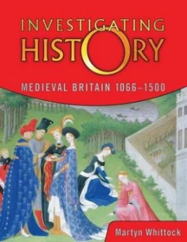 Image of Medieval Britain 1066-1500 by Martyn Whittock Book