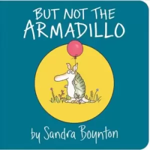 Image of But Not the Armadillo by Sandra Boynton
