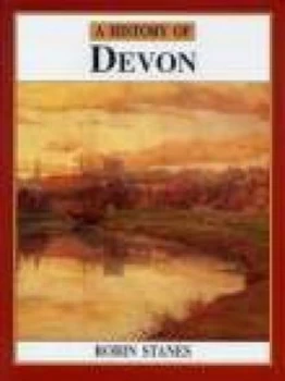 Image of A History of Devon by Robin Stanes Book
