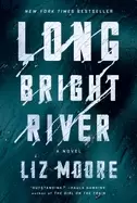 Image of long bright river a novel