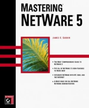 Image of Mastering Netware 5 by Je Gaskin Hardback