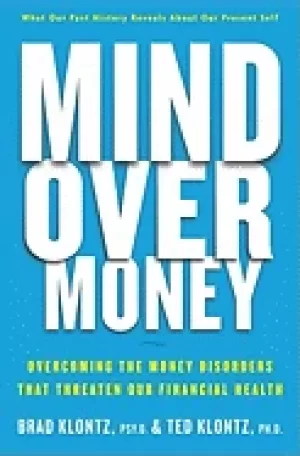 Image of mind over money overcoming the money disorders that threaten our financial
