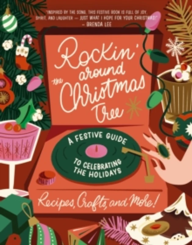 Image of Rockin' Around the Christmas Tree : A Festive Guide to Celebrating the Holidays (Recipes, Crafts, and More!) The Perfect Fun Gift for the Xmas Season
