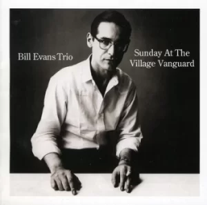 Image of Sunday at the Village Vanguard by Bill Evans Trio CD Album