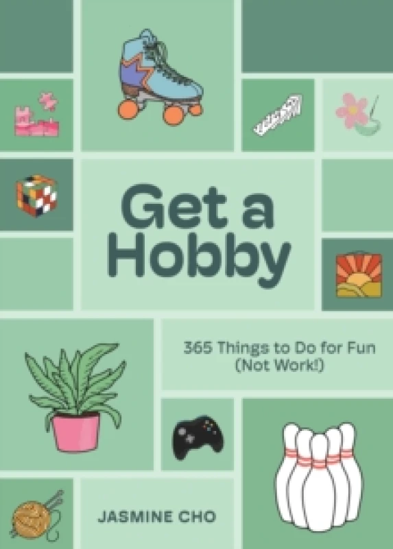 Image of Get a Hobby : 365 Things to Do for Fun (Not Work!) Hardback