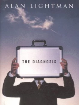 Image of The Diagnosis by Alan P Lightman Hardback