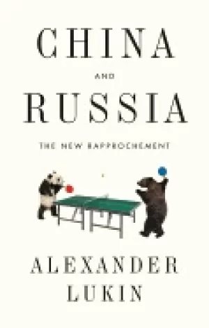 Image of china and russia the new rapprochement