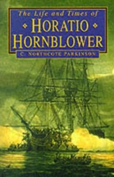 Image of The Life and Times of Horatio Hornblower by C. Northcote Parkinson Paperback