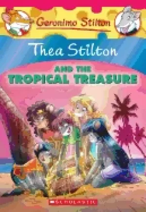 Image of thea stilton and the tropical treasure a geronimo stilton adventure