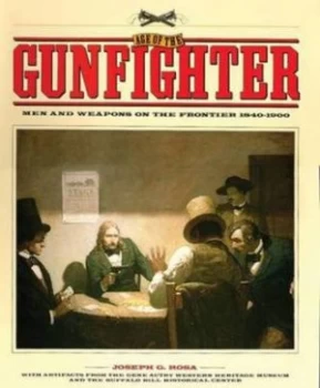 Image of Age of the Gunfighter by Joseph G. Rosa Paperback